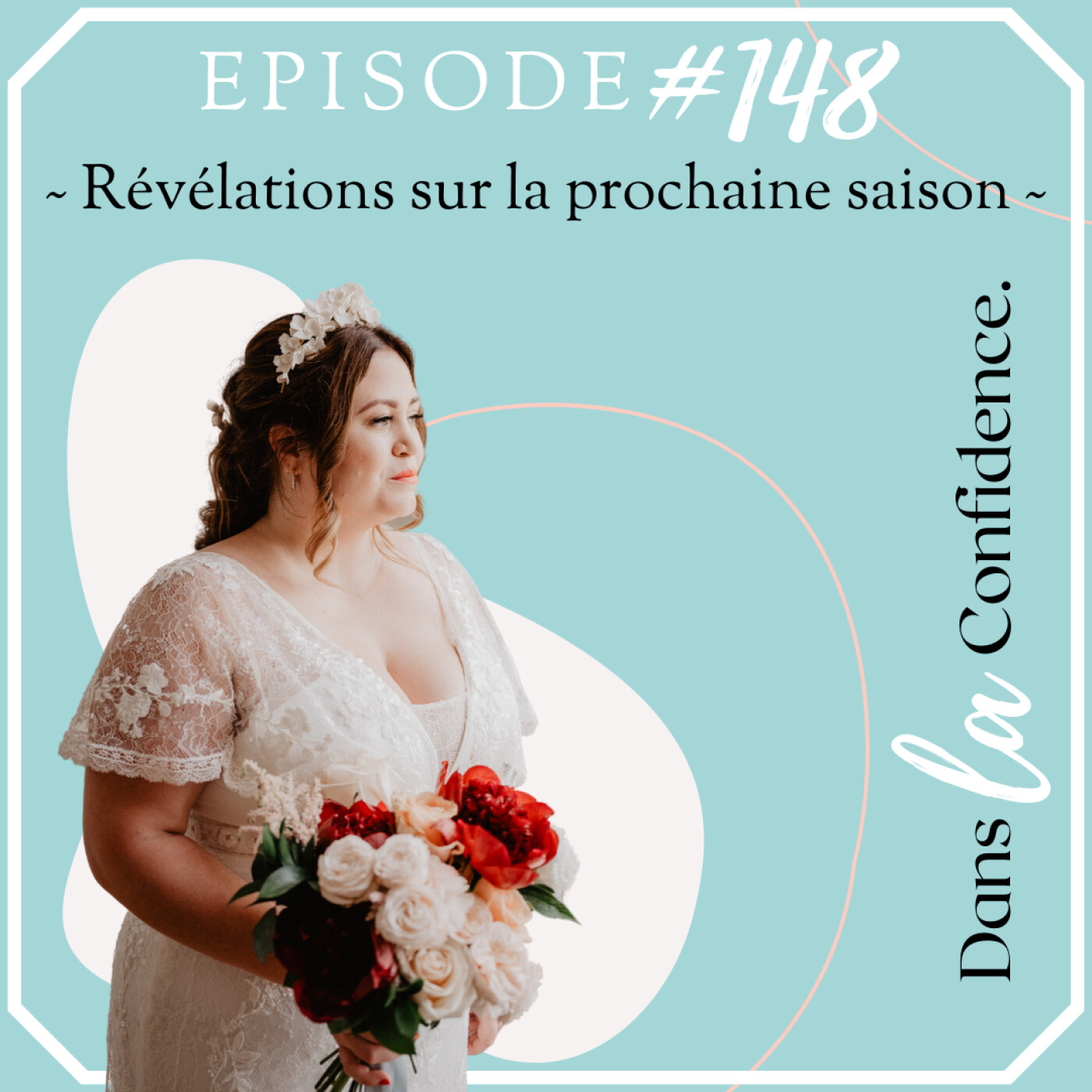 Podcast MARIAGE - Dans la Confidence