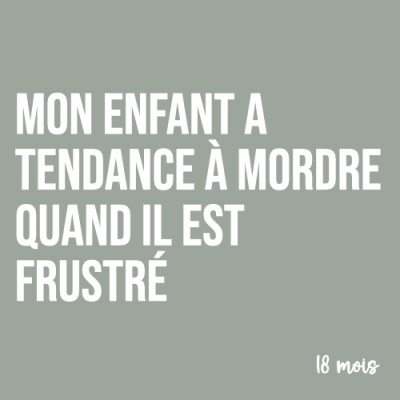 Maman : Mon enfant a tendance à mordre quand il est frustré (18 mois). Ça rassure les parents ! cover