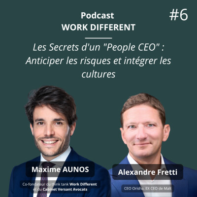 6- SECRETS D'UN PEOPLE CEO : ANTICIPER LES RISQUES ET INTÉGRER LES CULTURES AVEC ALEXANDRE FRETTI cover