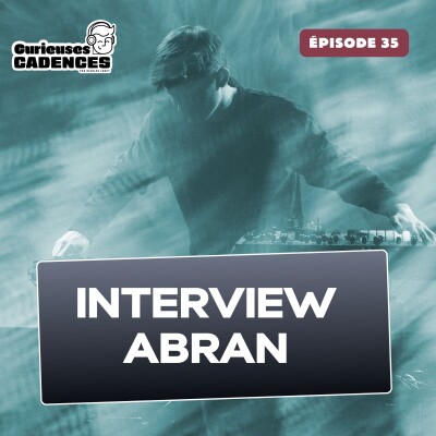 ABRAN : "Y’a cette volonté de partager une musique électronique qui n’est pas celle à laquelle pense le grand public" cover