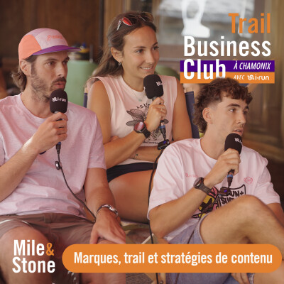 Marques, trail et stratégies de contenu avec Marie Goncalves, Eddy Ferhi & Enzo Besson [Hors série à Chamonix avec i-Run.fr] cover