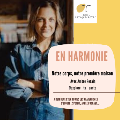 #7 - 🎙️ Notre corps, notre première maison avec Ambre Rosain, naturopathe cover