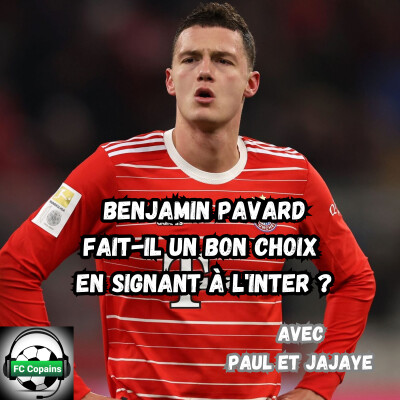 Benjamin Pavard fait-il un bon choix en signant à l'Inter ? cover