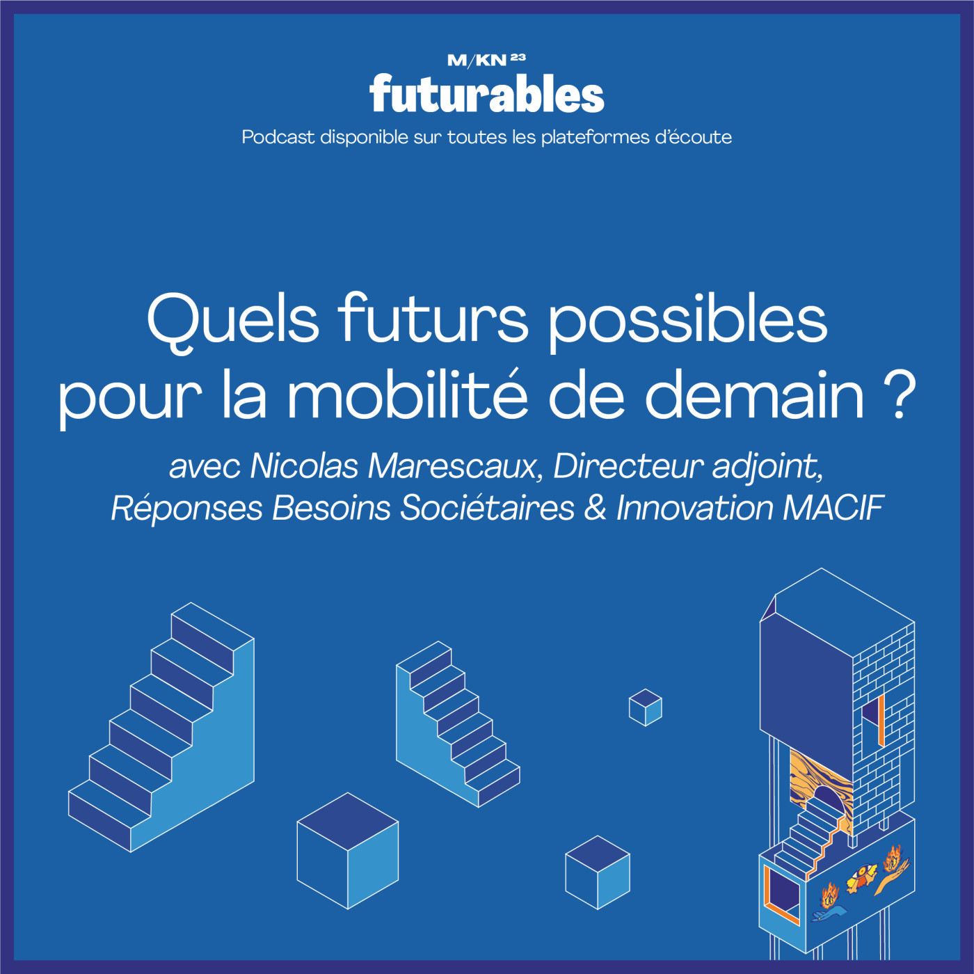 Quels futurs possibles pour la mobilité de demain ? avec Nicolas Marescaux, directeur adjoint à la MACIF episode artwork