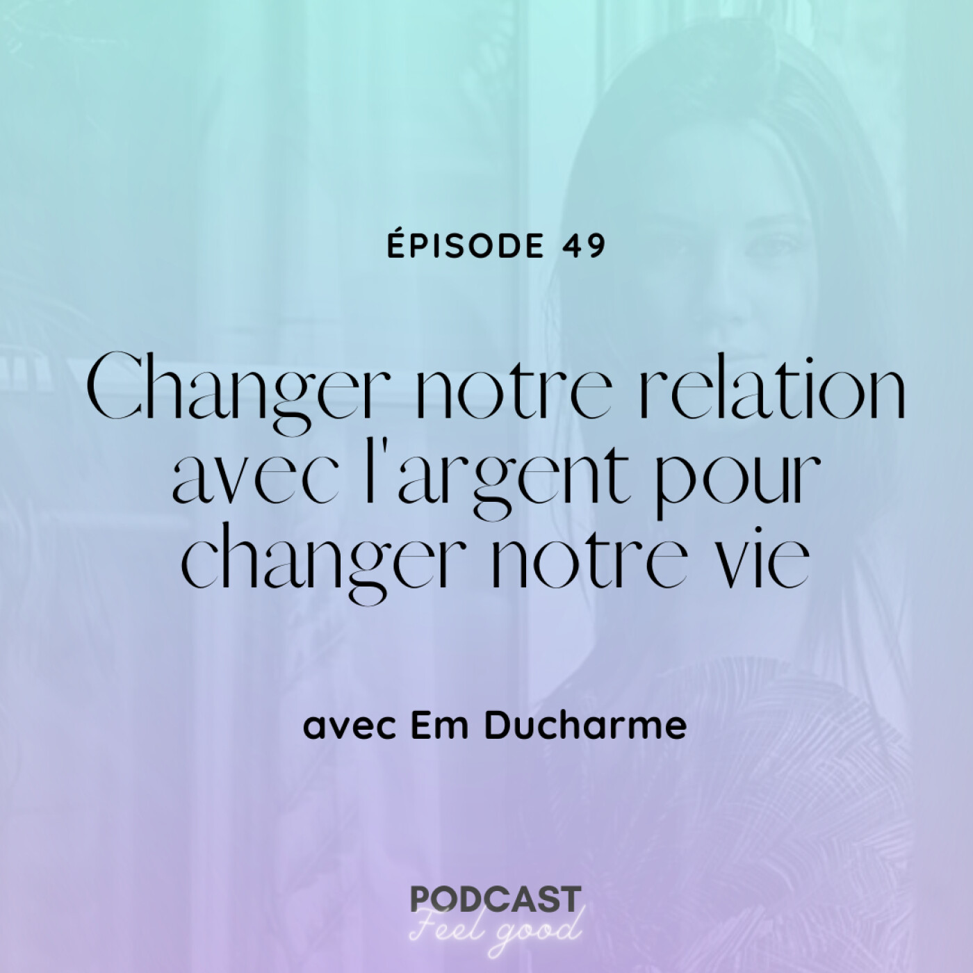 Le Podcast Feel Good