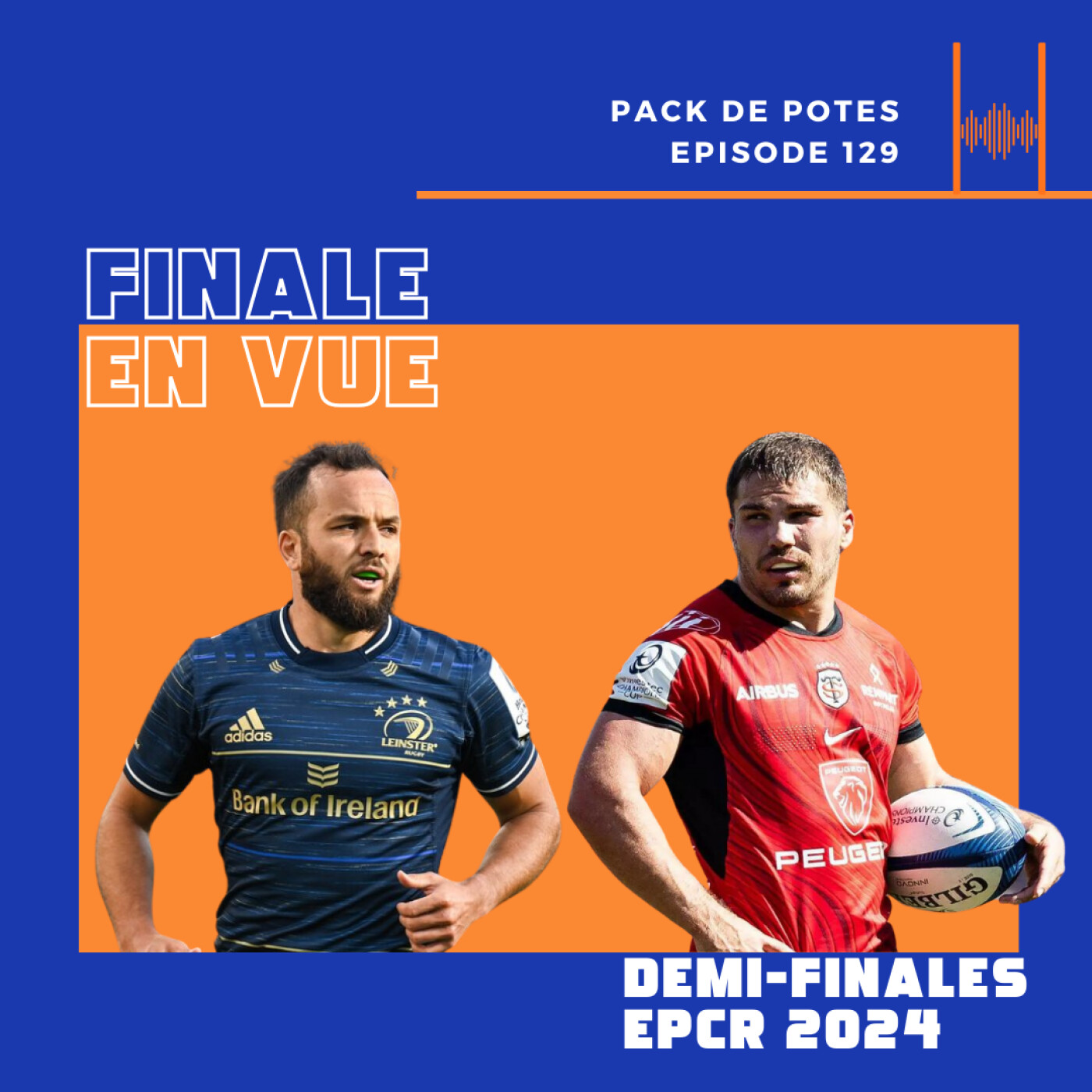 Ep. 129: Finale en vue : EPCR Demi-finales 2024