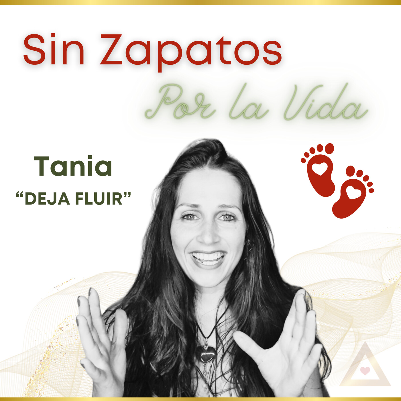 Sin Zapatos por la Vida - RELACIONES en Conciencia podcast artwork