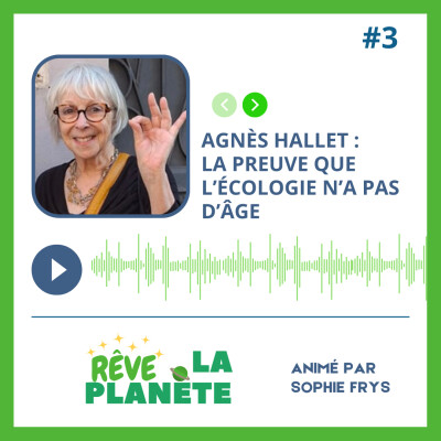 Agnès Hallet : la preuve que l'écologie n'a pas d'âge cover