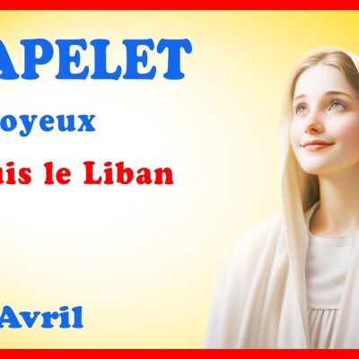 CHAPELET 🙏 Lundi 22 Avril - Mystères Joyeux #liban cover