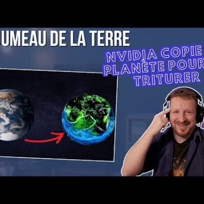 Un jumeau de la Terre : NVidia copie la planète pour la triturer cover