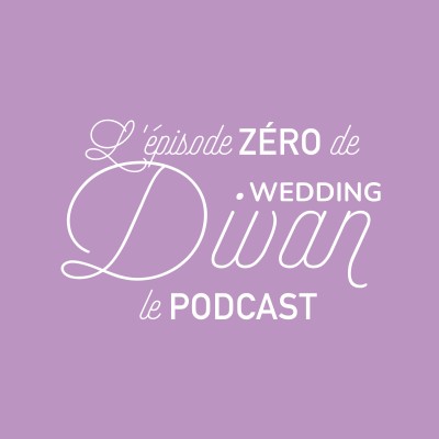0. Wedding Divan, le podcast des pros du mariage cover