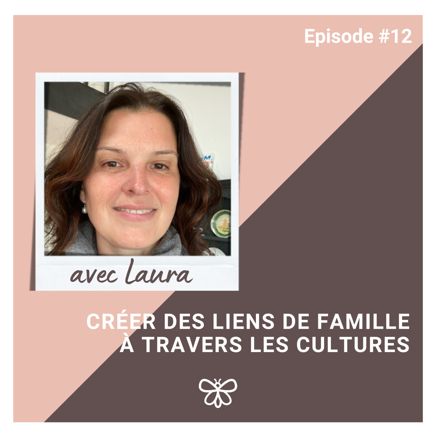 Créer des liens de familles à travers les cultures - Laura