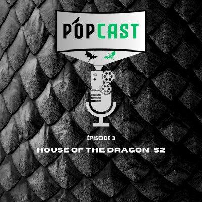 EP 3 : House of the dragon saison 2 cover