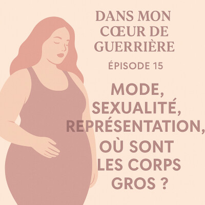 Épisode 15 : Mode, sexualité, représentation, où sont les corps gros ? cover