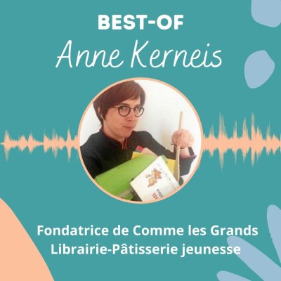 Librairie-Pâtisserie jeunesse avec Anne Kerneis fondatrice de Comme les Grands, {BEST OF] cover
