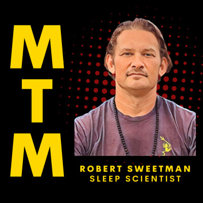 Navy SEAL turned Sleep Scientist Robert Sweetman : Improving Your Sleep & It's Importance cover