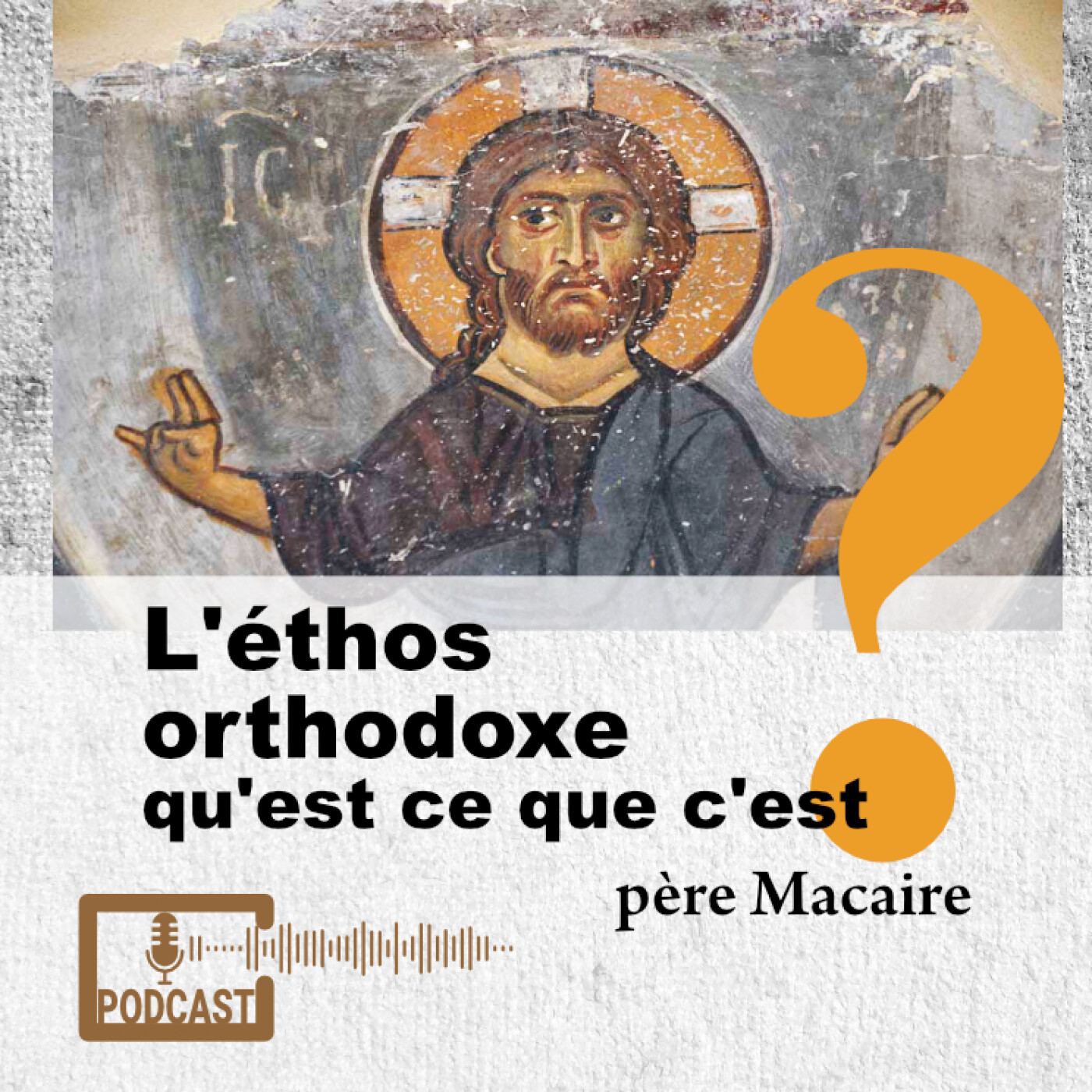 L'éthos orthodoxe qu'est ce que c'est ? Podcast du père Macaire de Simonos Petra (Mont Athos) episode artwork