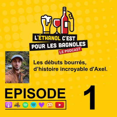 Les débuts bourrés, d’histoire incroyable d'Axel ! cover
