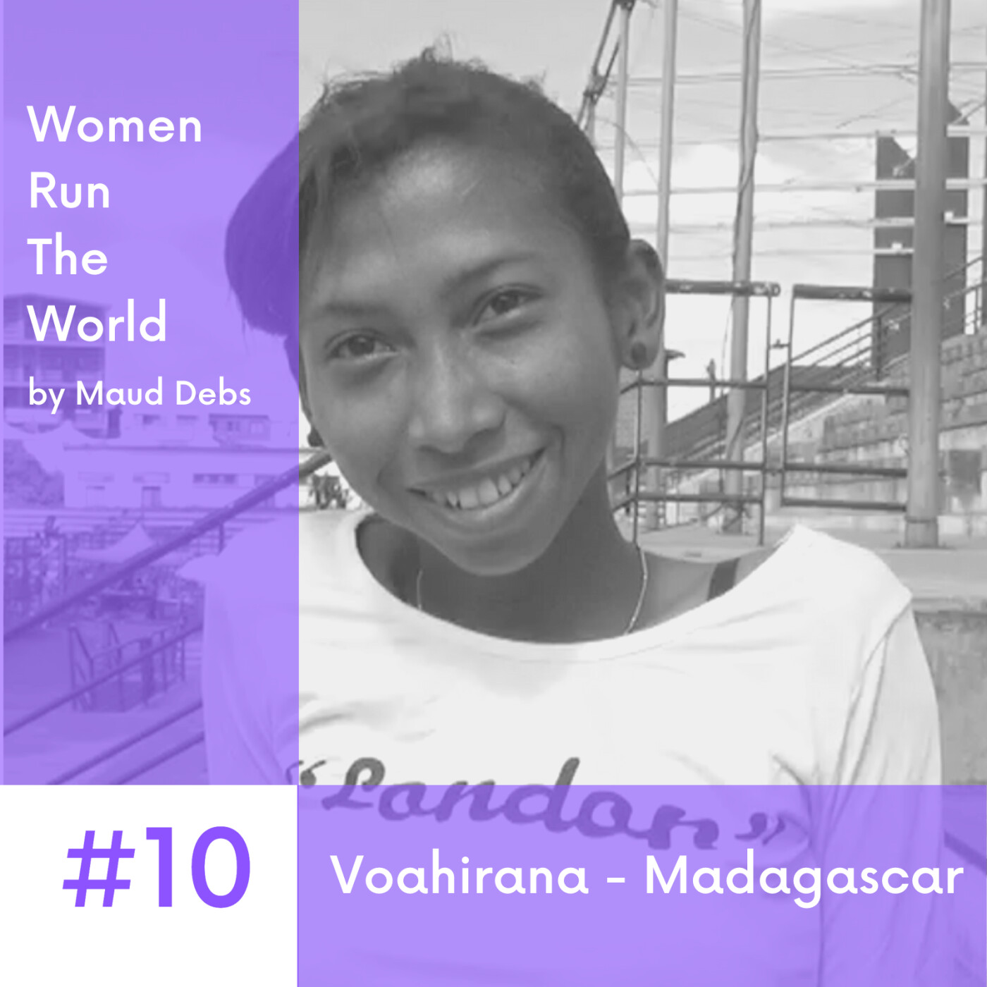 Women Run The World #10  - Voahirana - Madagascar