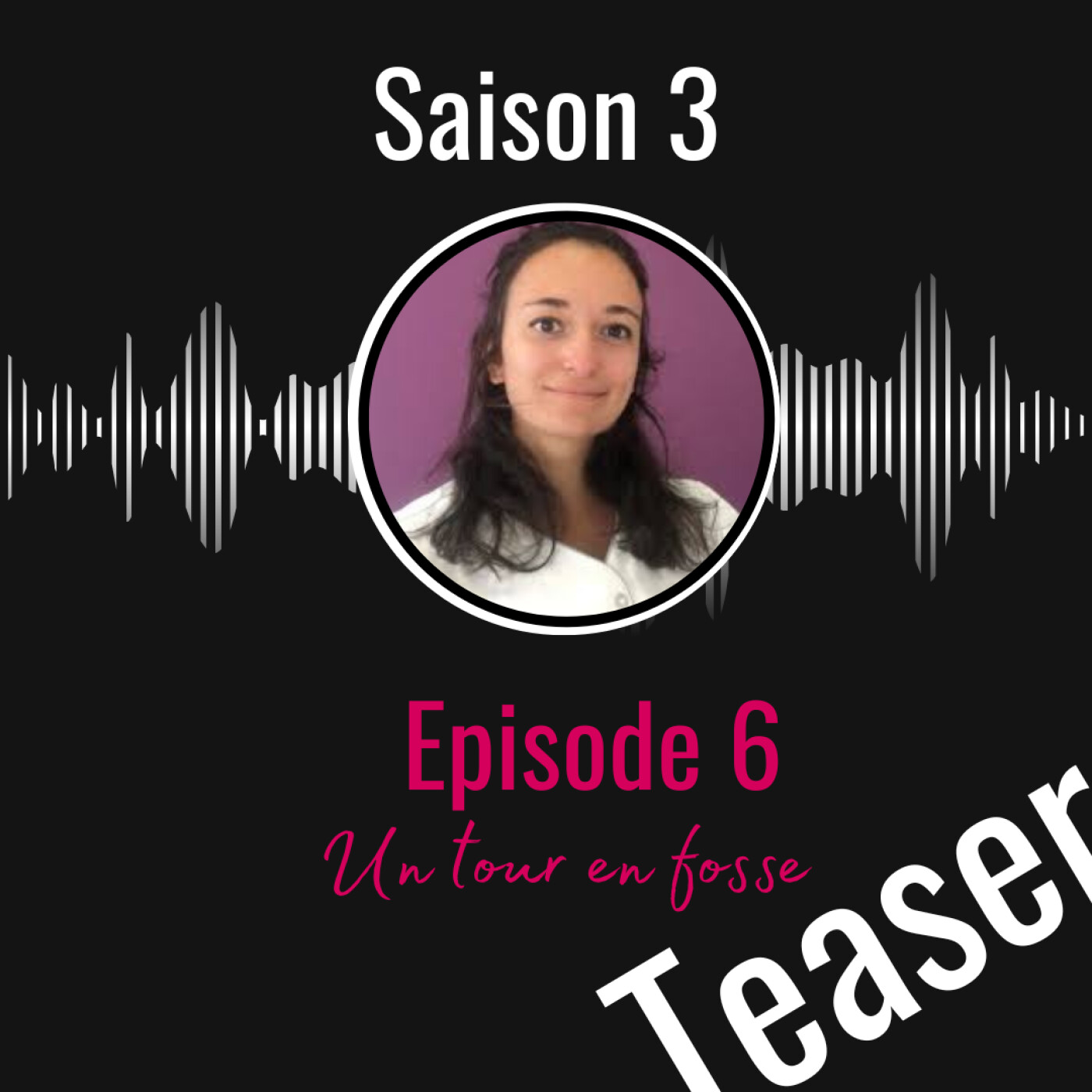 TEASER Saison 3 Ep6: Un tour en fosse