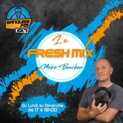 Le Fresh Mix de Mike Bourbon du Mardi 3 Octobre cover