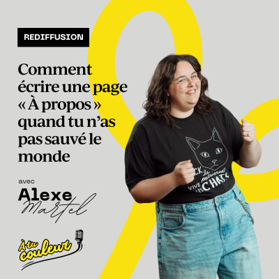 REDIFFUSION - Comment écrire une page « À propos » quand tu n’as pas sauvé le monde avec Alexe Martel cover
