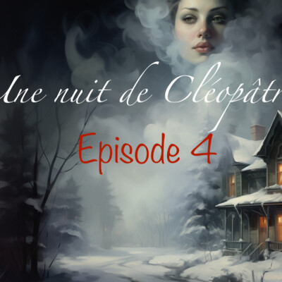 Maléfices - Une nuit de Cléopâtre - Episode 4 cover
