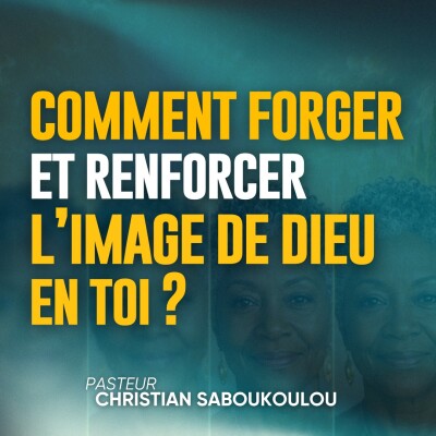 Comment forger et renforcer l’image de Dieu en toi ? cover