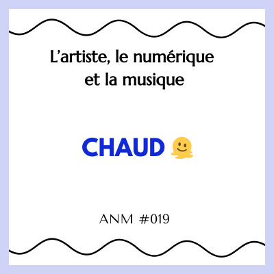 ANM #019 - Chaud 🫠 cover