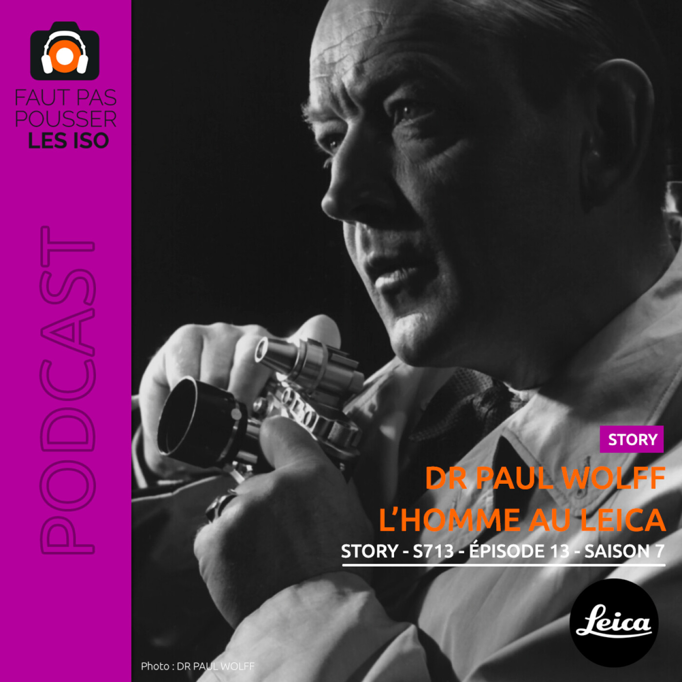 STORY - S713 - Dr Paul Wolff, l'homme au Leica
