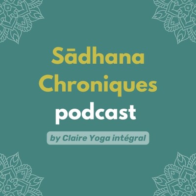 #12 : De l'angoisse à la liberté intérieure grâce au yoga intégral cover