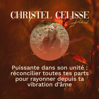 Puissante dans son unité : réconcilier toutes tes parts pour rayonner depuis ta vibration d'âme cover