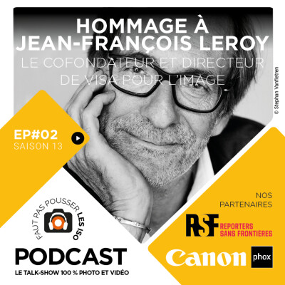 S1302 - HOMMAGE À JEAN-FRANÇOIS LEROY, LE COFONDATEUR ET DIRECTEUR DE VISA POUR L'IMAGE cover