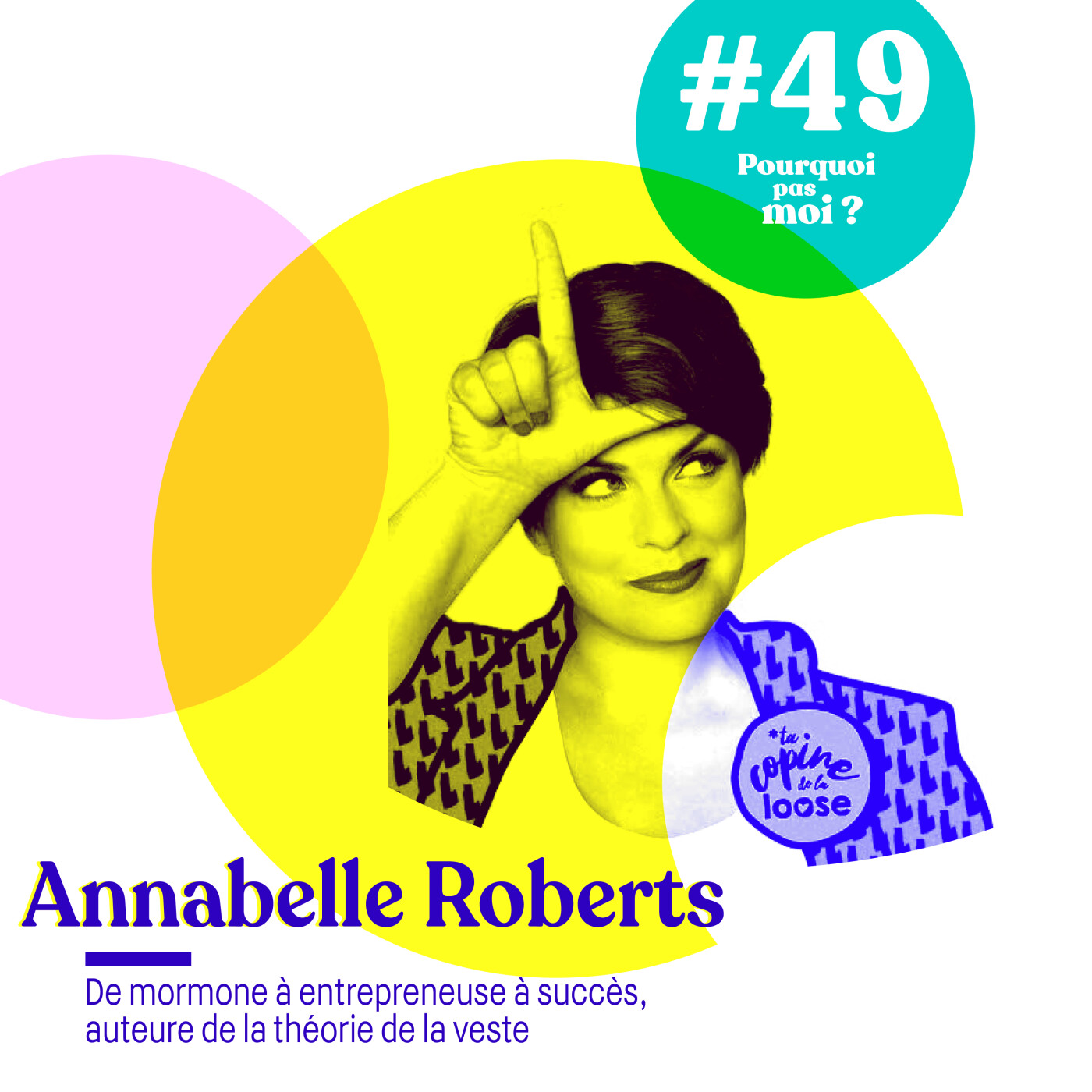 49 Annabelle Roberts : De mormone à entrepreneuse à succès et auteure de la théorie de la veste