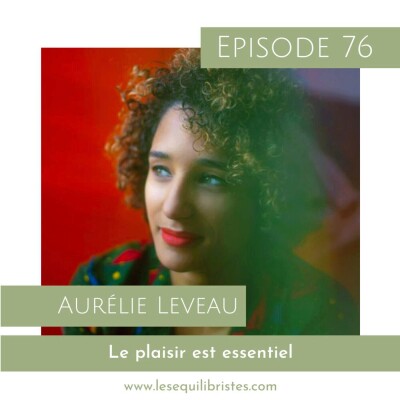 [Les Équilibristes] Aurélie Leveau – Le plaisir est essentiel cover