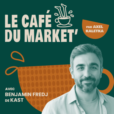 #169 Comment tester l'influence marketing B2B - avec Benjamin Fredj, CEO de Kast cover