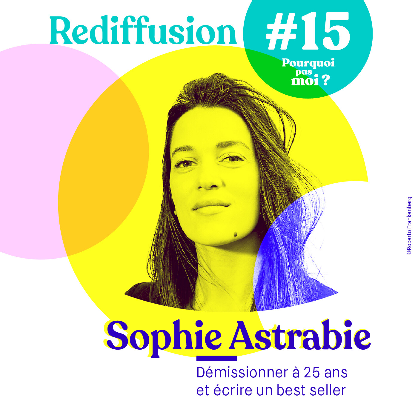 Rediffusion 15 Sophie Astrabie - A 25 ans elle démissionne pour écrire une nouvelle page de sa vie