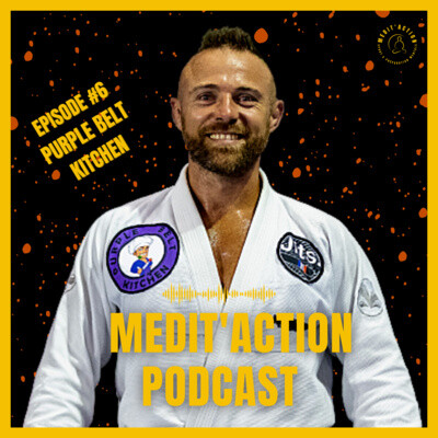 Le Champion Se Fait Dans Le Détail : Méditation, Visualisation et Nutrition avec Purple Belt Kitchen (episode#7) cover