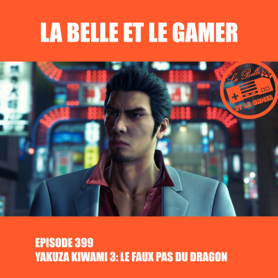 399: Yakuza Kiwami 3, le faux pas du dragon cover
