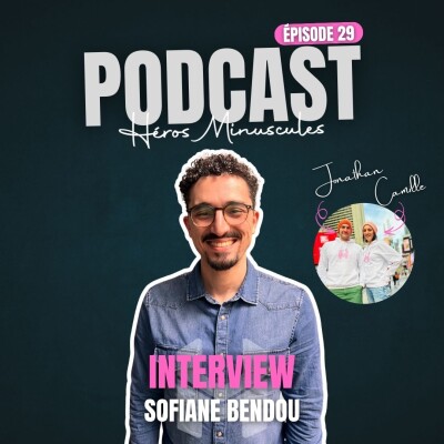Episode #29 - Sofiane Bendou - Etre père dans un quotidien qui se partage. cover
