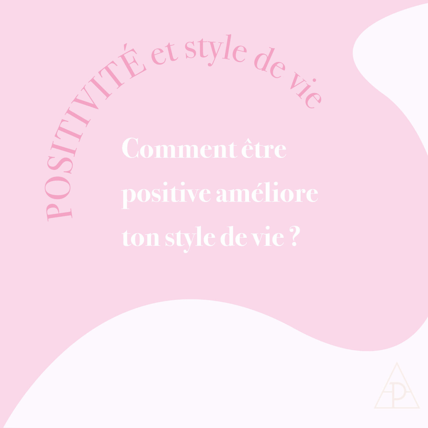 2. Positivité et style de vie: comment être positive améliore ton style de vie ? episode artwork