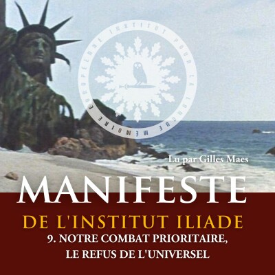 9. Notre combat prioritaire, le refus de l'universel -🦉 Manifeste de l'Institut Iliade cover