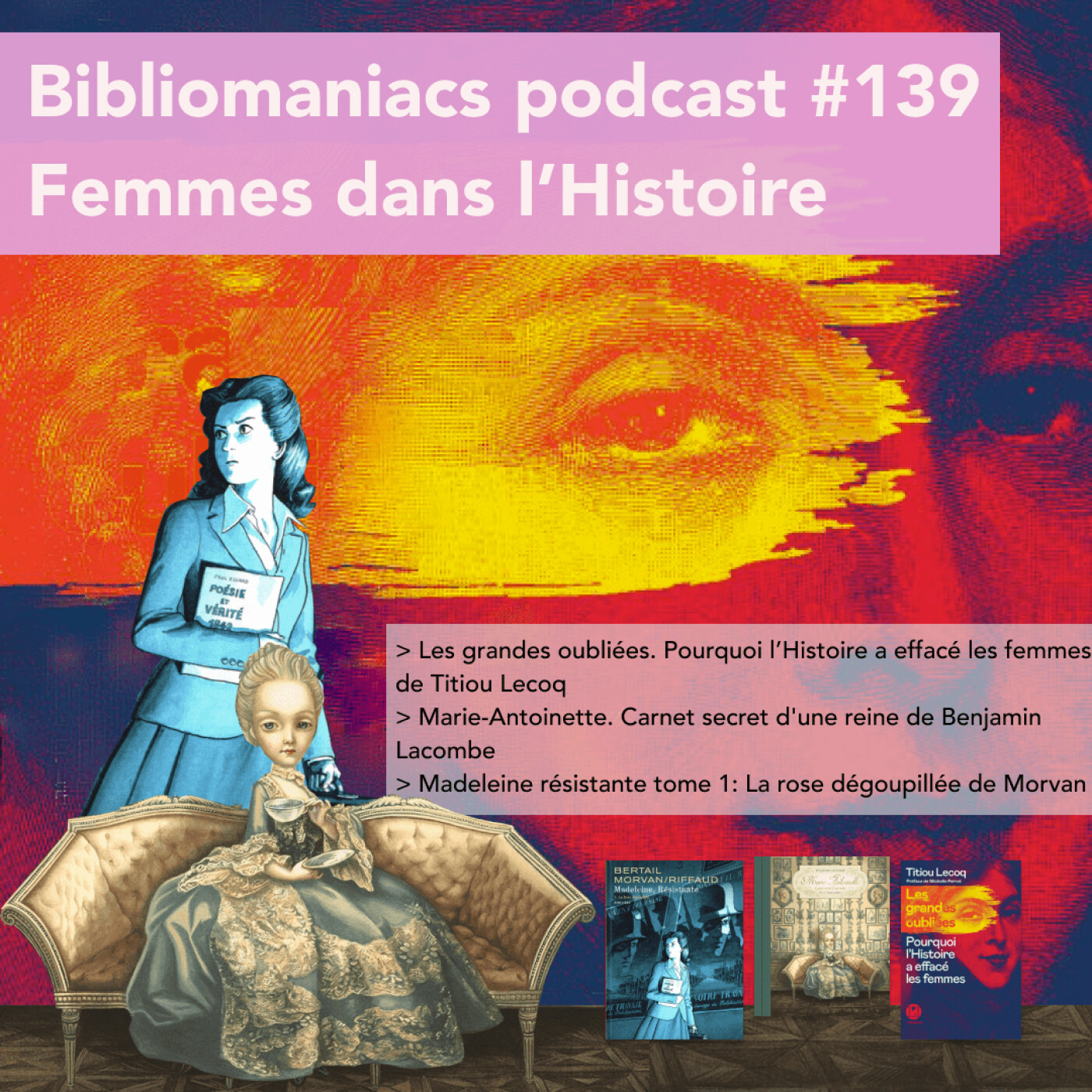 Bibliomaniacs épisode 139 Femmes dans l'Histoire