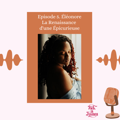 Episode 5. Éléonore, La Renaissance d'une Épicurieuse cover