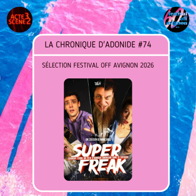 Chronique d'Adonide 74 : Super Freak ou Comment écrire un film d’horreur américain sans se fatiguer cover