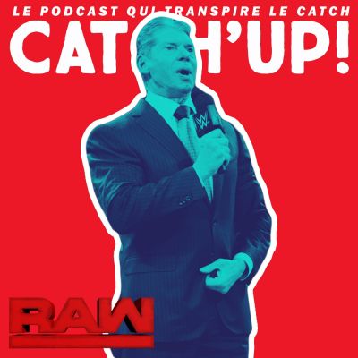 Catch'up! Monday Night Raw : Le pouvoir au peuple ! (17/12/18) cover