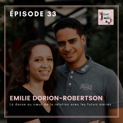 #33 - Emilie Dorion-Robertson : La danse au coeur de la relation avec les mariés cover