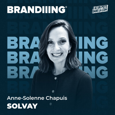 #135 - La stratégie de marque de Solvay pour réinventer la chimie B2B, avec Anne-Solenne Chapuis cover