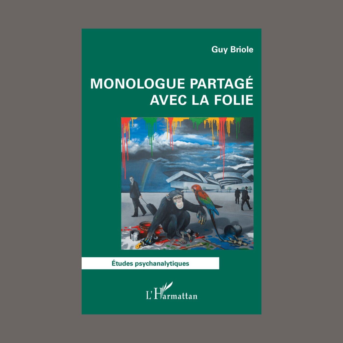Guy Briole - Radicalité de la haine, c'est toi ou moi !