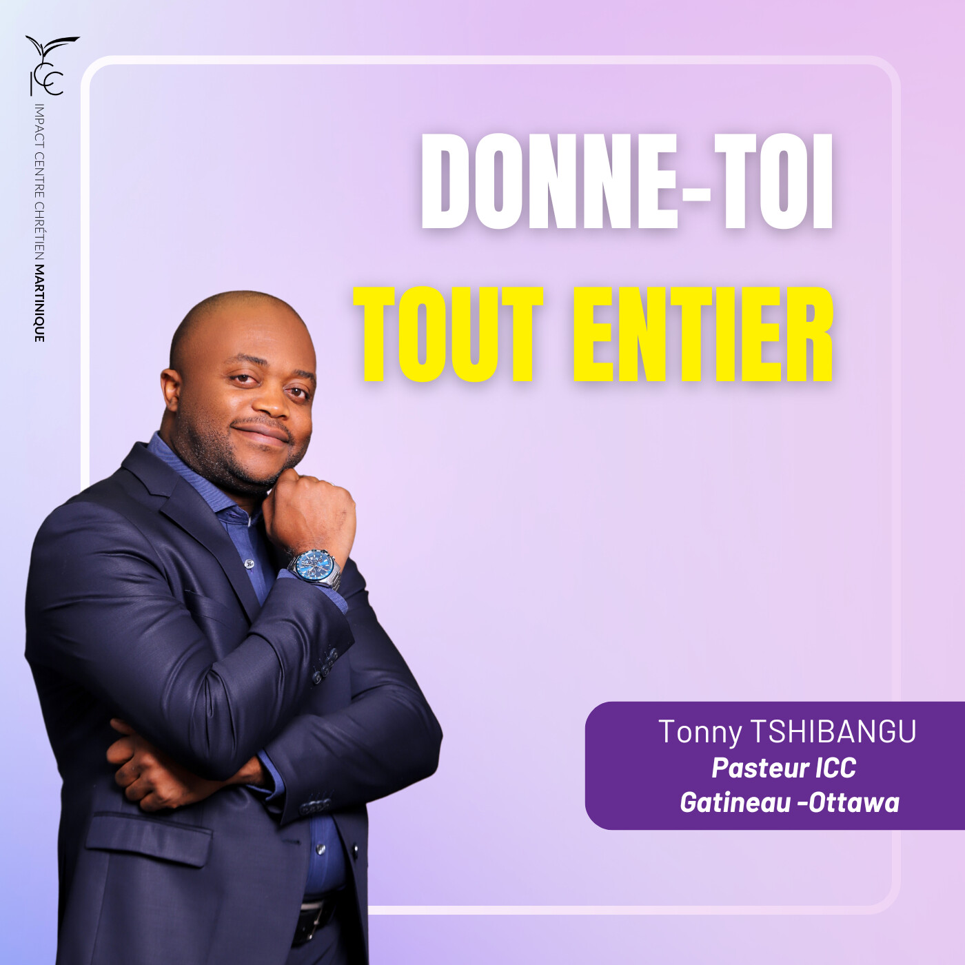 Donne-toi tout entier | Pasteur Tonny TSHIBANGU